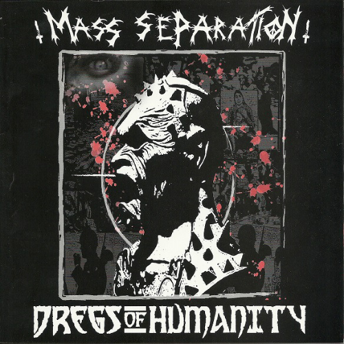 MASS SEPARATION - Mass Separation / Dregs Of Humanity cover 
