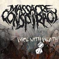 MASSACRE CONSPIRACY - Dice With Death cover 