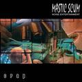 MASTIC SCUM - Seeds of Hate / Crap cover 