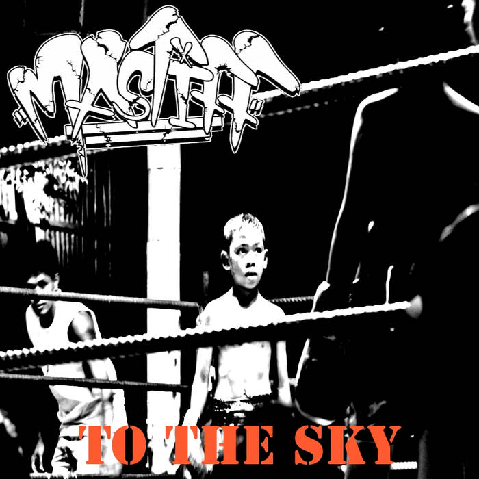 MASTIFF (CA) - To The Sky cover 