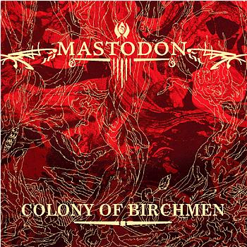 MASTODON - Colony Of Birchmen cover 