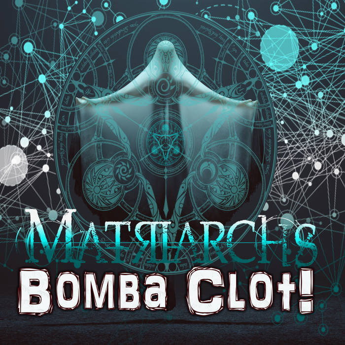 MATRIARCHS - BombaClot! cover 