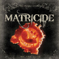 MATRICIDE - We Are Alive cover 