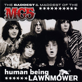 MC5 - Human Being Lawnmower: The Baddest And Maddest Of MC5 cover 