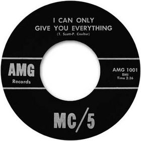MC5 - I Can Only Give You Everything / I Just Don't Know cover 