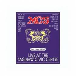 MC5 - Live at the Saginaw Civic Centre cover 