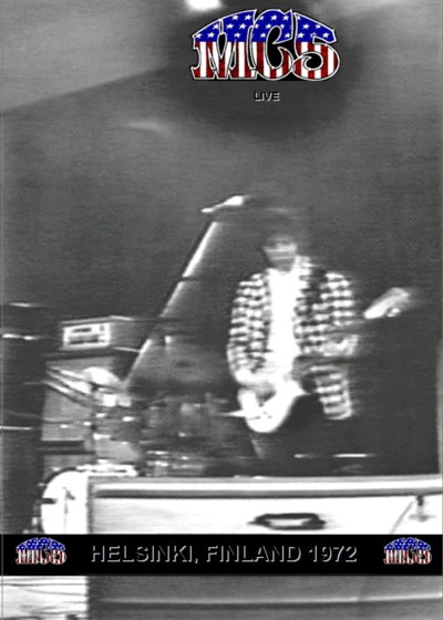 MC5 - Live: Helsinki, Finland 1972 cover 