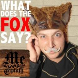 ME AND THE CAPTAIN - What Does The Fox Say? cover 