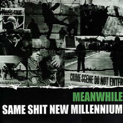 MEANWHILE - Same Shit New Millennium cover 