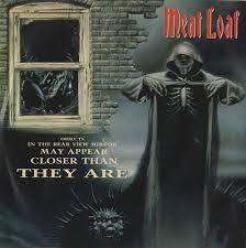 MEAT LOAF - Objects In The Rear View Mirror May Appear Closer Than They Are cover 