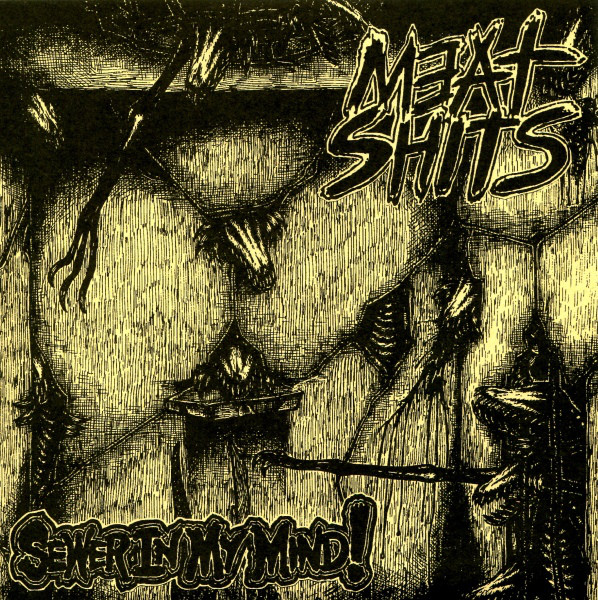 MEAT SHITS - Sewer in my Mind! cover 
