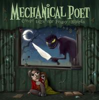 MECHANICAL POET - Creepy Tales For Freaky Children cover 