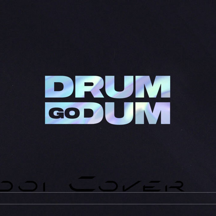 MEDOI - Drum Go Dum (K/DA Cover) cover 