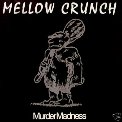 MELLOW CRUNCH - Murder Madness cover 