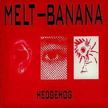 MELT-BANANA - Hedgehog cover 