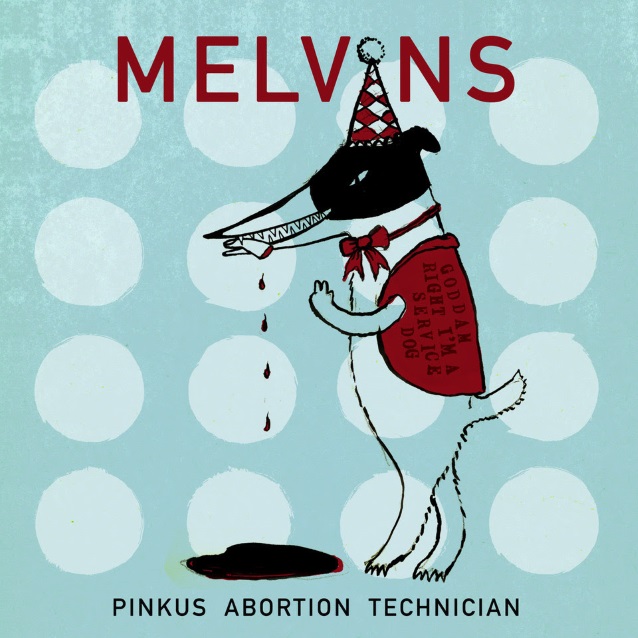 MELVINS - Pinkus Abortion Technician cover 
