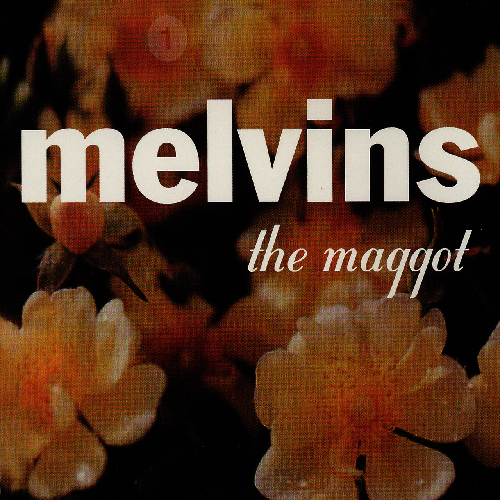 MELVINS - The Maggot cover 