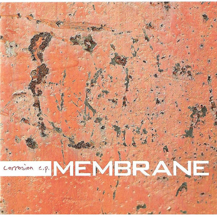 MEMBRANE - Corrosion e​.​p. cover 
