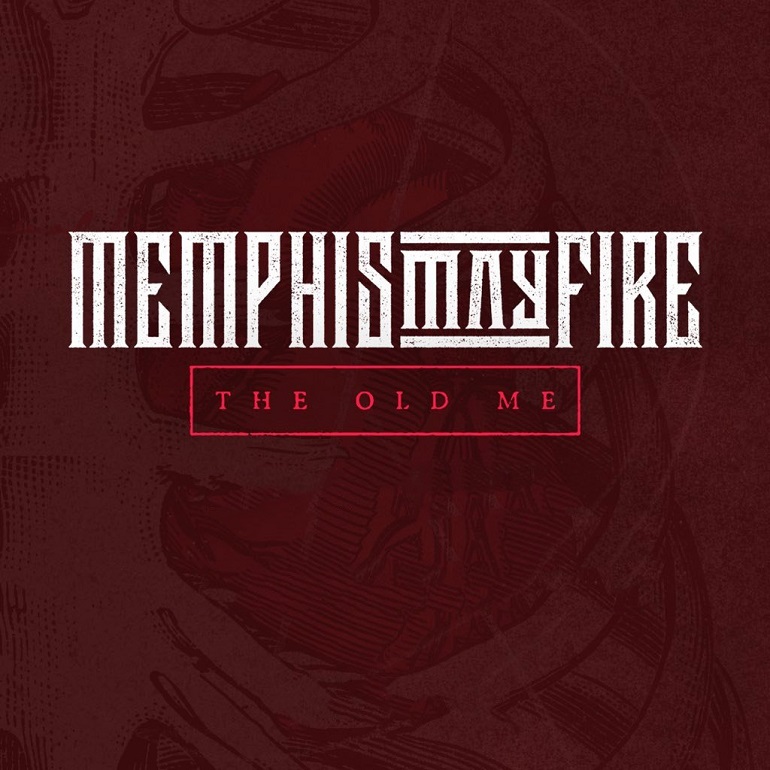 MEMPHIS MAY FIRE - The Old Me cover 