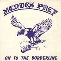MENDES PREY - On To The Borderline cover 