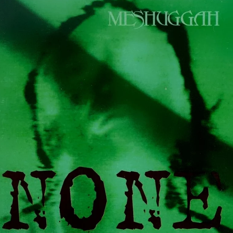 MESHUGGAH - None cover 