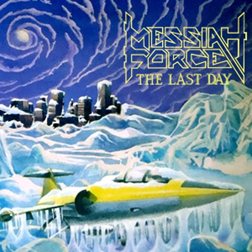 MESSIAH FORCE - The Last Day cover 