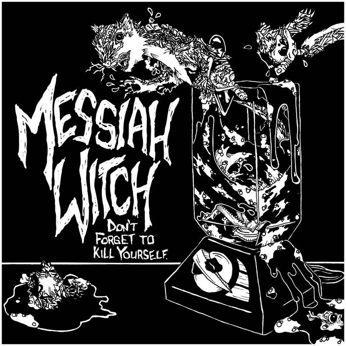 MESSIAH WITCH - Don't Forget To Kill Yourself cover 