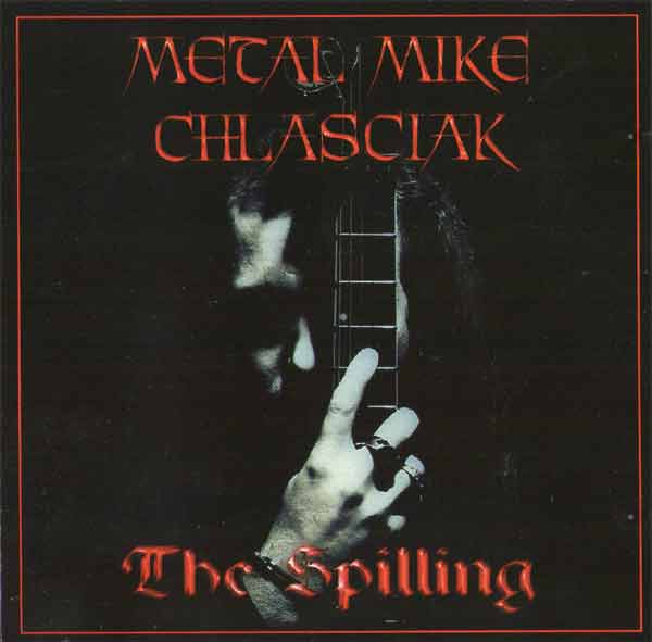 METAL MIKE CHLASCIAK - The Spilling cover 
