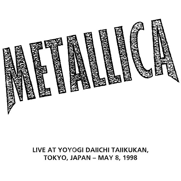 METALLICA (LIVEMETALLICA.COM) - 1998/05/08 Yoyogi Daiichi Taiikukan, Tokyo, Japan cover 