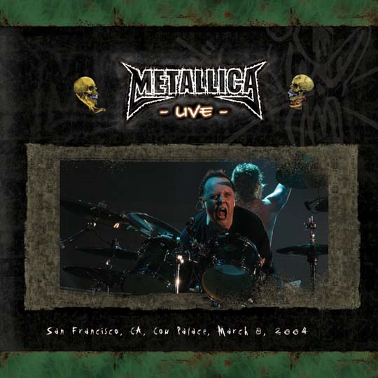 METALLICA (LIVEMETALLICA.COM) - 2004/03/08 Cow Palace, San Francisco, CA cover 