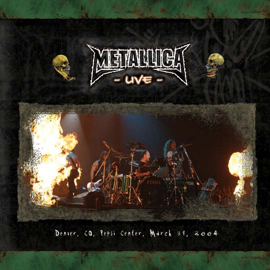 METALLICA (LIVEMETALLICA.COM) - 2004/03/31 Pepsi Center, Denver, CO cover 