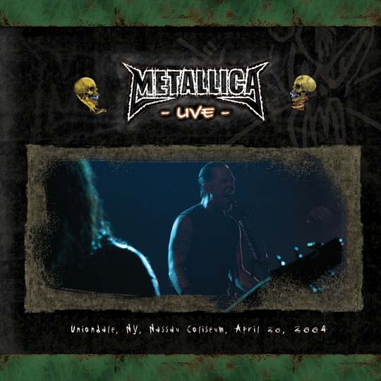 METALLICA (LIVEMETALLICA.COM) - 2004/04/20 Nassau Coliseum, Uniondale, NY cover 