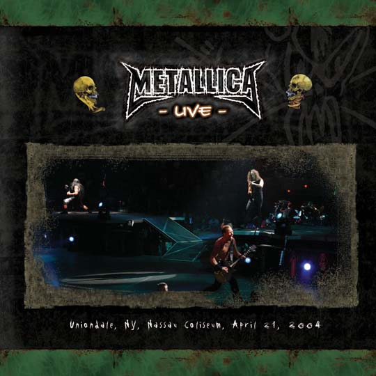 METALLICA (LIVEMETALLICA.COM) - 2004/04/21 Nassau Coliseum, Uniondale, NY cover 