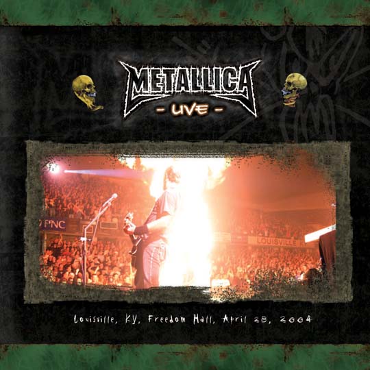 METALLICA (LIVEMETALLICA.COM) - 2004/04/28 Freedom Hall, Louisville, KY cover 