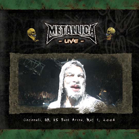 METALLICA (LIVEMETALLICA.COM) - 2004/05/01 US Bank Arena, Cincinnati, OH cover 