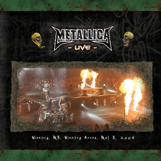 METALLICA (LIVEMETALLICA.COM) - 2004/05/09 Winnipeg Arena, Winnipeg, Canada cover 