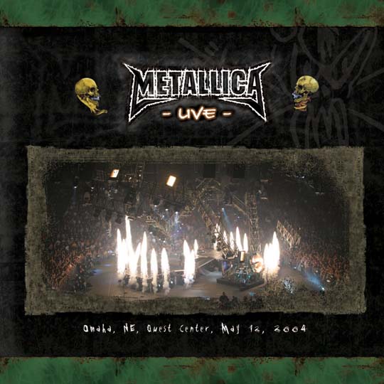 METALLICA (LIVEMETALLICA.COM) - 2004/05/12 Qwest Arena, Omaha, NE cover 