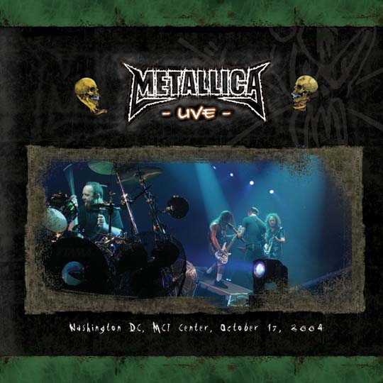 METALLICA (LIVEMETALLICA.COM) - 2004/10/17 MCI Center, Washington, D.C. cover 