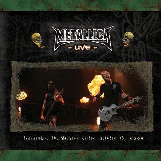 METALLICA (LIVEMETALLICA.COM) - 2004/10/19 Wachovia Center, Philadelphia, PA cover 