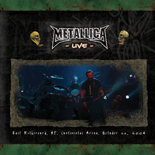 METALLICA (LIVEMETALLICA.COM) - 2004/10/22 Continental Airlines Arena, East Rutherford, NJ cover 