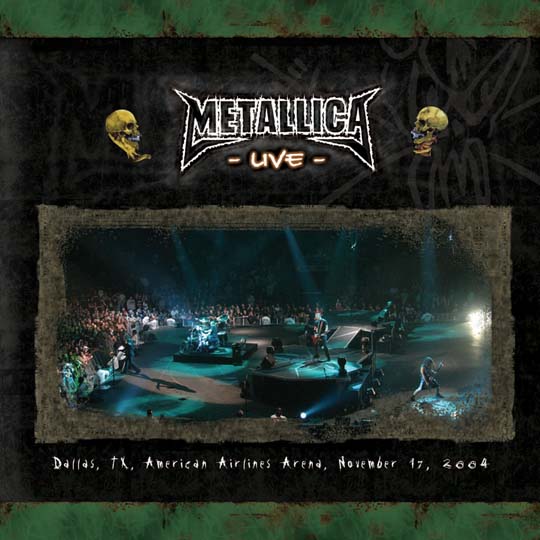 METALLICA (LIVEMETALLICA.COM) - 2004/11/17 American Airlines Center, Dallas, TX cover 