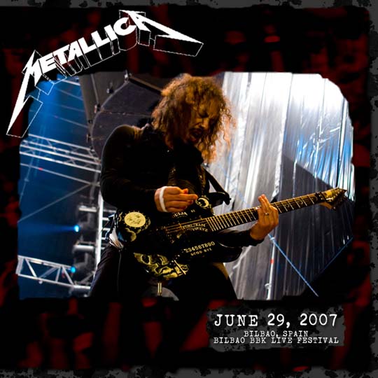METALLICA (LIVEMETALLICA.COM) - 2007/06/29 Bilbao BBK Live Festival, Bilbao, Spain cover 