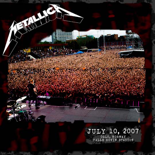 METALLICA (LIVEMETALLICA.COM) - 2007/07/10 Valle Hovin Stadion, Oslo, Norway cover 