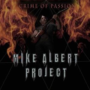 MIKE ALBERT PROJECT - Crime of Passion cover 