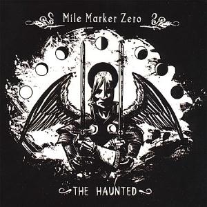 MILE MARKER ZERO - The Haunted cover 