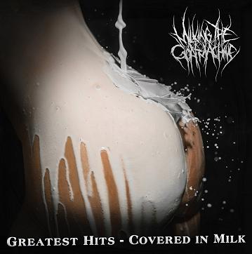 MILKING THE GOATMACHINE - Greatest Hits - Covered in Milk cover 