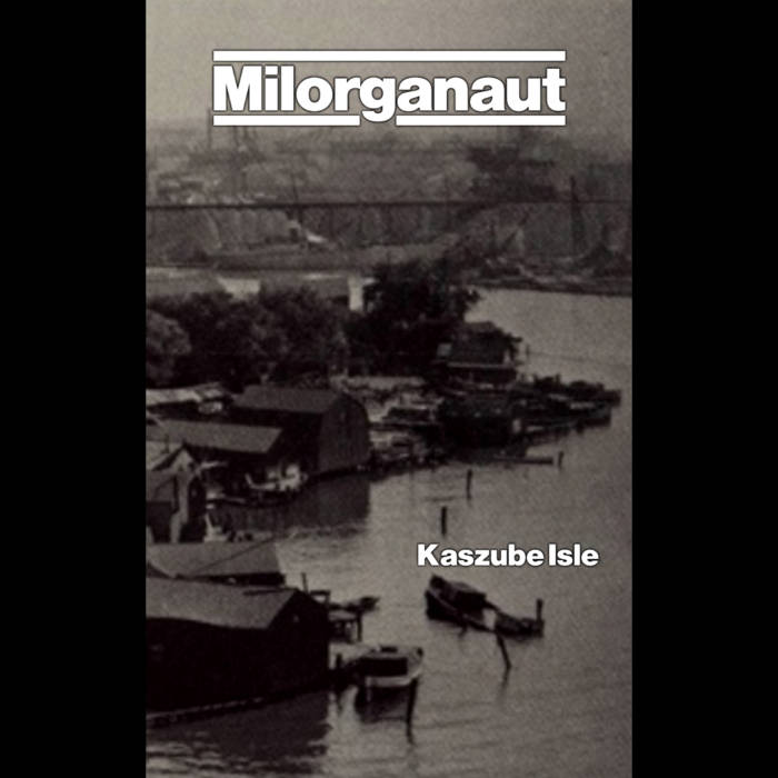 MILORGANAUT - Kaszube Isle cover 