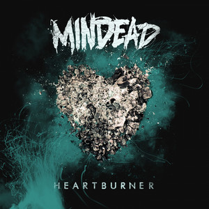 MINDEAD - Heartburner cover 