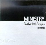 MINISTRY - Twelve Inch Singles: 1981-1984 cover 