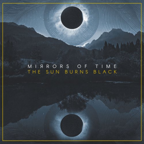 MIRRORS OF TIME - The Sun Burns Black cover 